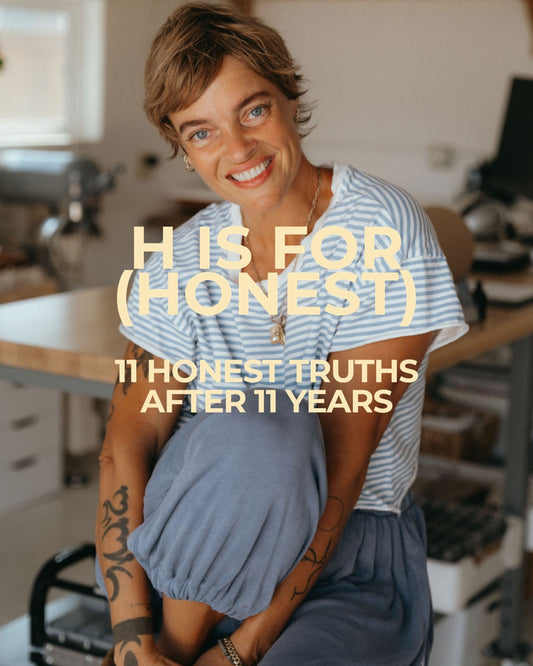11 Honest Truths After 11 years of H IS FOR LOVE